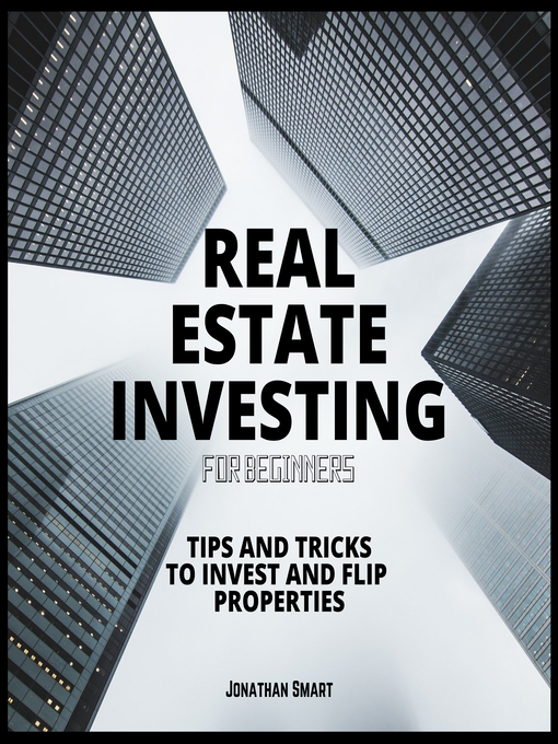 Title details for Real Estate Investing For Beginners by Jonathan Smart - Available